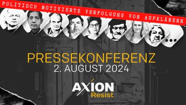 Bild: "Politisch motivierte Verfolgung von Aufklärern" - Pressekonferenz bei AXION Resist am 2. August 2024