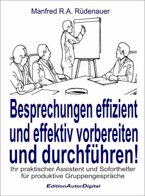 Bild: So sorgen Sie für nützliche Besprechungen und Konferenzen