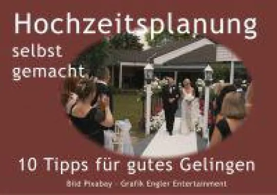 Bild: Hochzeitsplanung - 10 Tipps zum guten Gelingen