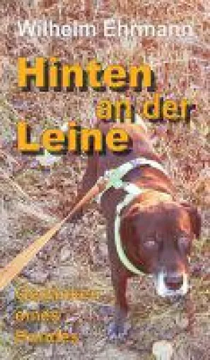 Hinten an der Leine - neues Buch entführt sie in die Gedankenwelt eines Hundes Bild: Hinten an der Leine - neues Buch entführt sie in die Gedankenwelt eines Hundes