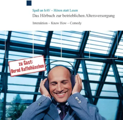 Bild: „Spaß an bAV – Hören statt Lesen“. Das Hörspiel zur betrieblichen Altersversorgung: Fachwissen und Comedy für mehr Know-How