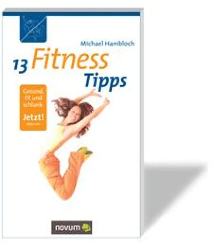 Die 13 FitnessTipps