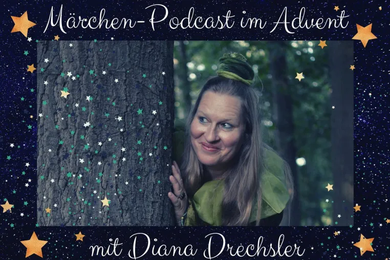 Märchen-Podcast im Advent 2020 mit der Erzählerin Diana Drechsler Bild: Märchen-Podcast im Advent 2020 mit der Erzählerin Diana Drechsler