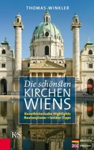 Bild: Der Reiseführer zu den schönsten Kirchen Wiens - Neuerscheinung im Verlag Kremayr & Scheriau