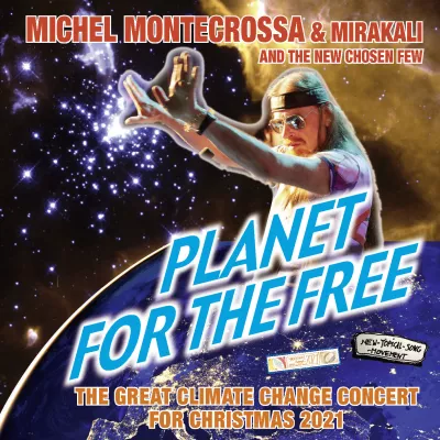 Bild: Klimawandel Konzert Live-Album ‘Planet For The Free’ von Michel Montecrossa für Weihnachten 2021