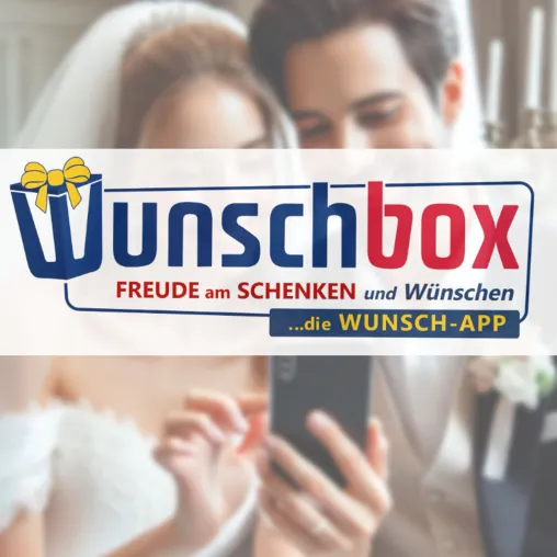 „Wunschbox App“: Ihr Must-Have für die Hochzeit Bild: „Wunschbox App“: Ihr Must-Have für die Hochzeit