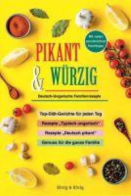 Bild: Unser derzeitiger Bestseller: PIKANT & WÜRZIG Deutsch-Ungarische Familienrezepte