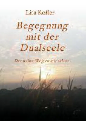 Bild: Begegnung mit der Dualseele - eine bewegende Liebesgeschichte