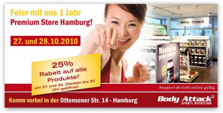 1 Jahr Body Attack Premium Store – Jubiläumsangebote am 27. und 28. Oktober 2010 Bild: 1 Jahr Body Attack Premium Store – Jubiläumsangebote am 27. und 28. Oktober 2010