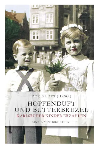 Hopfenduft und Butterbrezel - Karlsruher Kinder erzählen Bild: Hopfenduft und Butterbrezel - Karlsruher Kinder erzählen