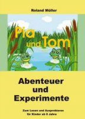 Bild: Pia und Tom - Spannendes Kindersachbuch