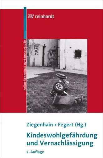 Bild: Kindesvernachlässigung - Zwei Bücher des Ernst Reinhardt Verlages zum aktuellen Thema Kinder- und Jugendschutz