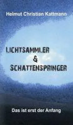Bild: Lichtsammler & Schattenspringer - Auftakt zu einer in der Realität verankerten Fantasyreihe