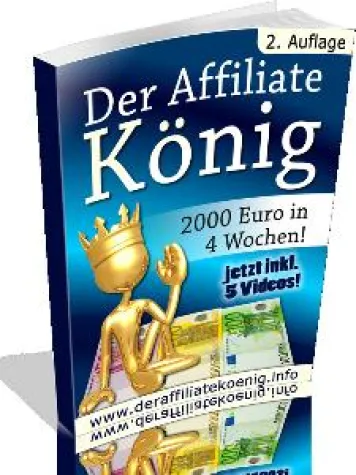 Bild: Endlich im Internet Geld verdienen – Der Affiliate König zeigt wie es funktioniert