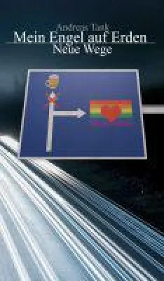 Bild: Mein Engel auf Erden (Band 1) - anregende Mischung aus Liebesgeschichte und Pseudo-Philosophie