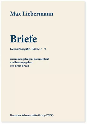 Bild: Gesamtausgabe der Briefe des Malers Max Liebermann (1847-1935) nun vollständig