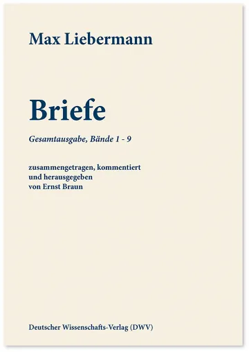 Bild: Gesamtausgabe der Briefe des Malers Max Liebermann (1847-1935) nun vollständig