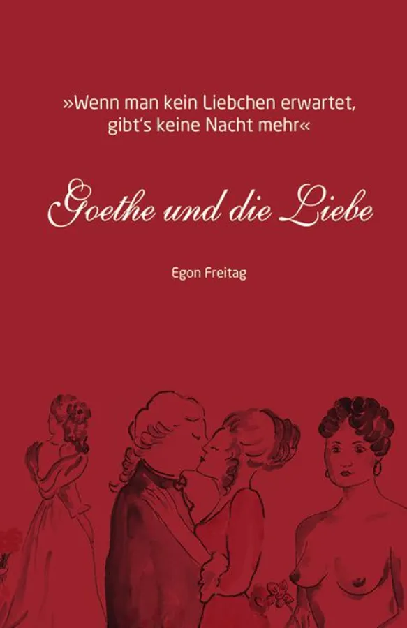 Titelbild Goethe und die Liebe