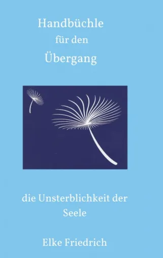 Bild: Handbüchle für den Übergang - Über die Unsterblichkeit der Seele