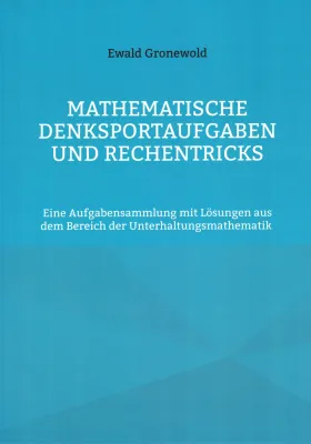 Buchtipp: Mathematische Denksportaufgaben und Rechentricks Bild: Buchtipp: Mathematische Denksportaufgaben und Rechentricks