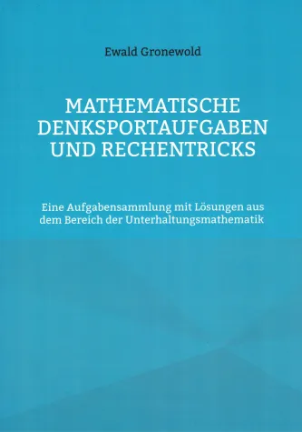 Buchtipp: Mathematische Denksportaufgaben und Rechentricks Bild: Buchtipp: Mathematische Denksportaufgaben und Rechentricks