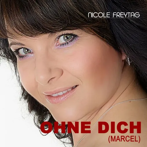 "Ohne Dich" - der neue Hit von Nicole Freytag Bild: "Ohne Dich" - der neue Hit von Nicole Freytag
