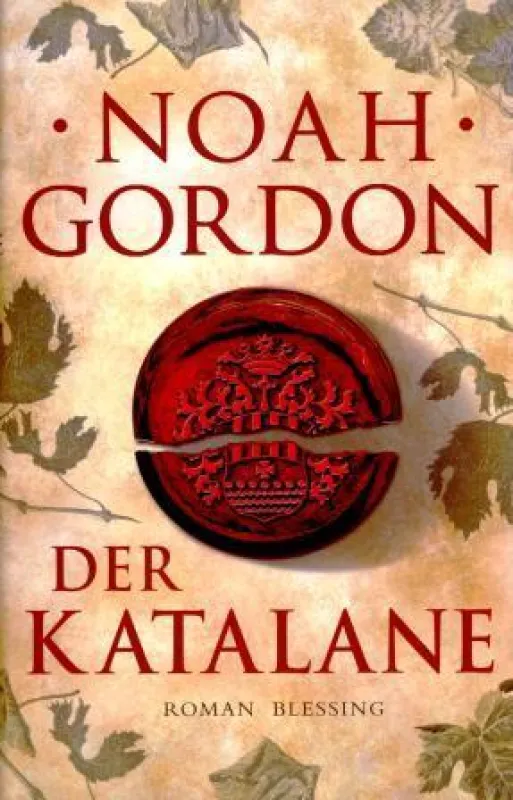 Noah Gordon: «Der Katalane«, Blessing Verlag München 2008
