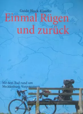 Bild: Neuerscheinung: "Guido Block-Künzler: Einmal Rügen und zurück - mit dem Rad rund um Mecklenburg-Vorpommern"