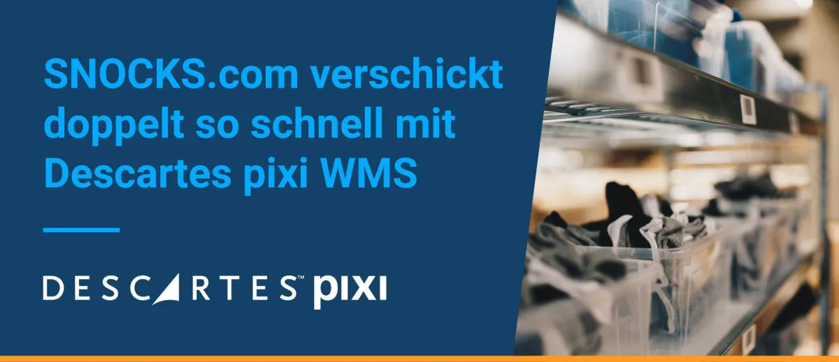 Neue Erfolgsgeschichte: SNOCKS.com verschickt doppelt so schnell mit Descartes pixi WMS