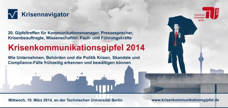 Bild: Whistleblowing-Skandal, Jahrhundertflut, Parteikrise – Krisenkommunikationsgipfel 2014 an der TU Berlin