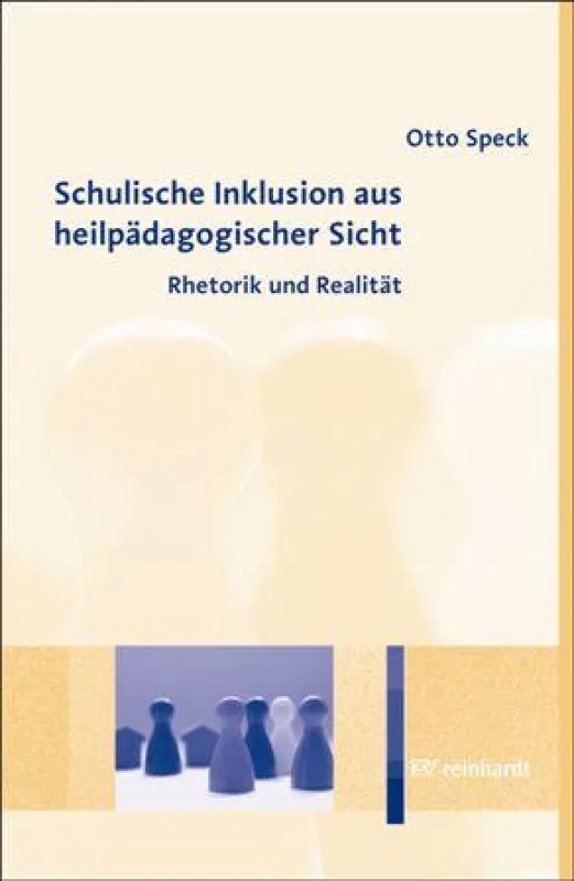 Otto Speck: Schulische Inklusion aus heilpädagogischer Sicht