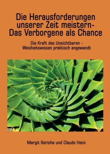 Bild: Die Herausforderungen unserer Zeit meistern - Weisheitswissen praktisch angewandt