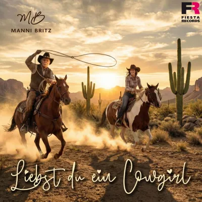Bild: Liebst du ein Cowgirl - der neue Countryschlager von Manni Britz 
