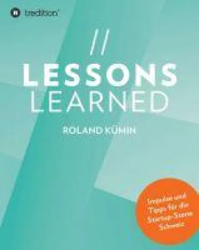 Bild: Lessons Learned - Impulse und Tipps für die Startup-Szene Schweiz