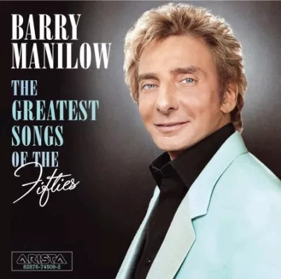 Bild: Barry Manilow - The Greatest Songs Of The Fifties