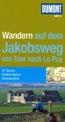 Bild: Neu in der Reihe DuMont aktiv: Wandern auf dem Jakobsweg von Trier nach Le Puy