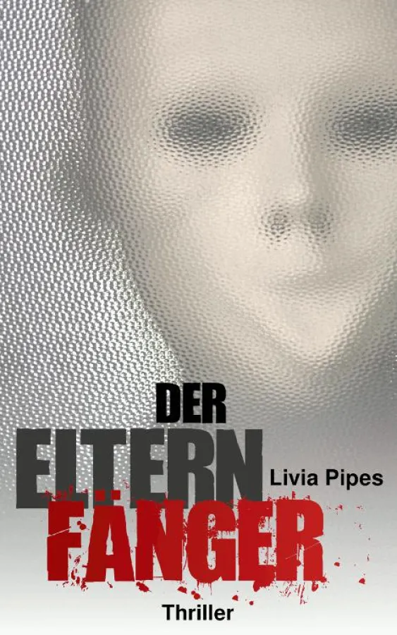 Der Elternfänger von Livia Pipes
