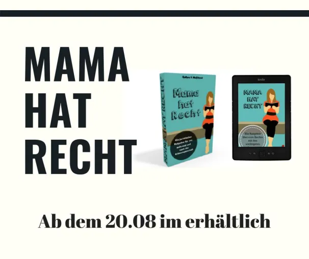 „Mama hat Recht“ Ratgeber erklärt ab dem 20.08.2018 Müttern ihre Rechte Bild: „Mama hat Recht“ Ratgeber erklärt ab dem 20.08.2018 Müttern ihre Rechte
