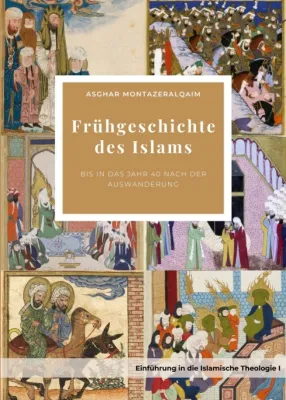 Bild: Frühgeschichte des Islams - Islamische Geschichtsdarstellung