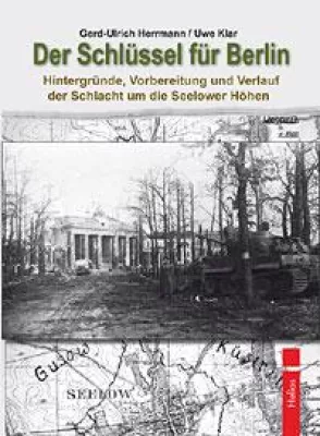 Bild: Helios-Verlag K.-H.Pröhuber, Doku: Seelower Höhen 1945. Der Schlüssel für Berlin