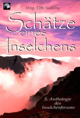 Bild: Schätze eines Inselchens - Texte zum Wohlfühlen und Träumen