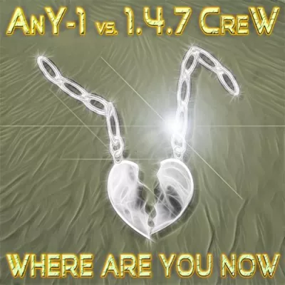 Bild: AnY-1 vs. 1.4.7 CreW bringen ihren aktuellen HandsUp-Titel „WHERE ARE YOU NOW“ an den Start
