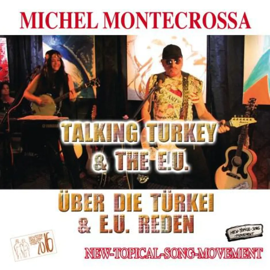 Michel Montecrossa's CD 'Talking Turkey & The E.U. - Über Die Türkei & E.U. Reden'
