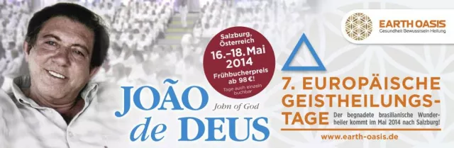 EINZIGES EUROPA-EVENT 2014 MIT JOAO DE DEUS IN SALZBURG Bild: EINZIGES EUROPA-EVENT 2014 MIT JOAO DE DEUS IN SALZBURG