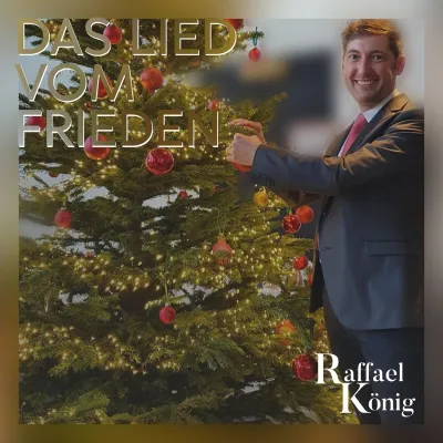 Bild: Raffael König - Die Gezeiten der Liebe & Das Lied vom Frieden
