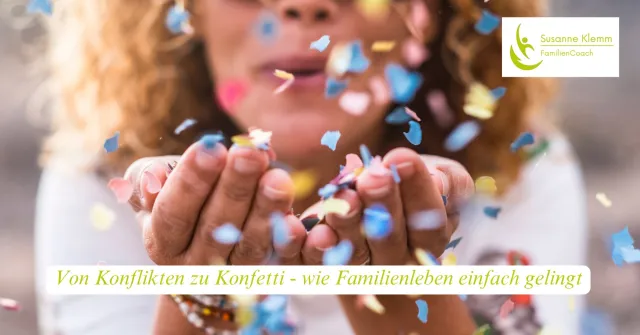 Bild: Neu im Blog: Von Konflikten zu Konfetti - Wie das Familienleben einfach gelingt