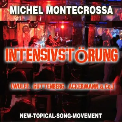 Michel Montecrossa veröffentlicht Deutsch-Topical-Song 'Intensivstörung' über Polito-Bänka-Medien un-Kultur Bild: Michel Montecrossa veröffentlicht Deutsch-Topical-Song 'Intensivstörung' über Polito-Bänka-Medien un-Kultur