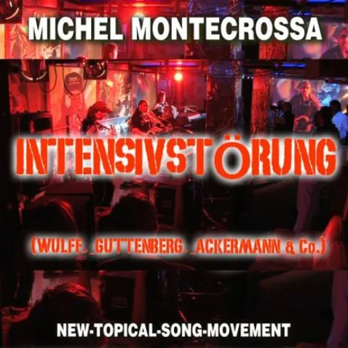 Bild: Michel Montecrossa veröffentlicht Deutsch-Topical-Song 'Intensivstörung' über Polito-Bänka-Medien un-Kultur