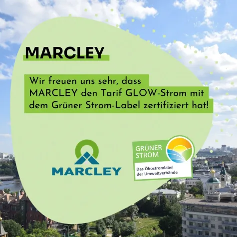 Bild: Go with the GLOW: Dieser neue Ökostromtarif von MARCLEY erhält das Grüner Strom-Label
