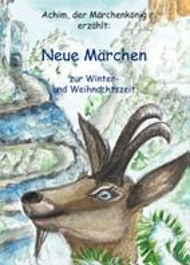 Cover Achim, der Märchenkönig erzählt: Neue Märchen zur Winter- und Weihnachtszeit